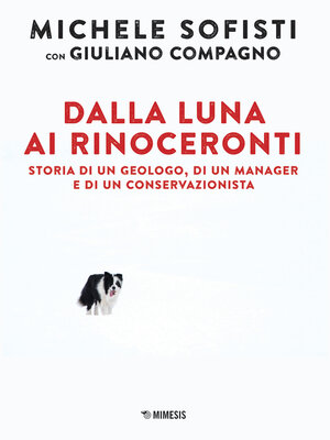 cover image of Dalla Luna ai rinoceronti